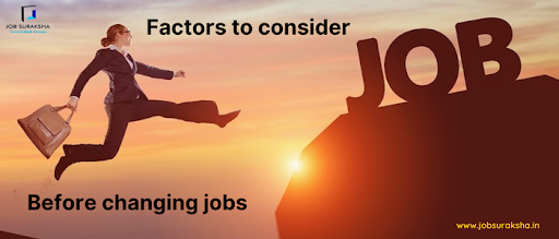 Factors to consider before changing jobs
